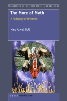 The More of Myth : A Pedagogy of Diversion