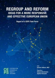 Regroup and Reform : Ideas for a More Responsive and Effective European Union, Paperback / softback Book Regroup and Reform : Ideas for a More Responsive and Effective European Union, Paperback / softback Book