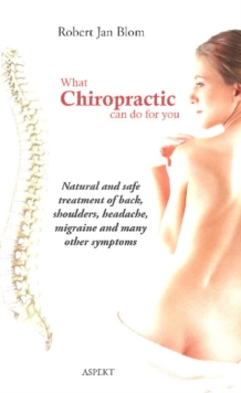 What Chiropractic Can Do for You, Paperback / softback Book What Chiropractic Can Do for You, Paperback / softback Book