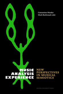 Music, Analysis, Experience : New Perspectives in Musical Semiotics