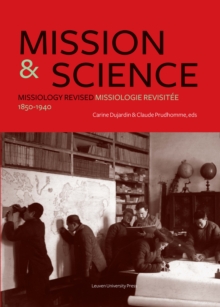 Mission & Science : Missiology Revised / Missiologie revisitee, 1850-1940