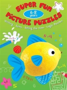 Picture Puzzle Fun 6-8 Years : 6-8 years, Paperback / softback Book Picture Puzzle Fun 6-8 Years : 6-8 years, Paperback / softback Book