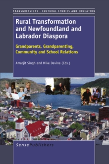 Rural Transformation and Newfoundland and Labrador Diaspora : Grandparents, Grandparenting, Community and School Relations