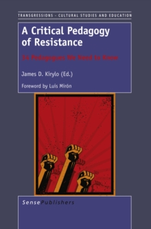 A Critical Pedagogy of Resistance : 34 Pedagogues We Need to Know