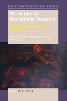 The Future of Educational Research : Perspectives from Beginning Researchers