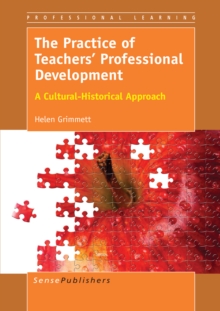 The Practice of Teachers Professional Development : A Cultural-Historical Approach