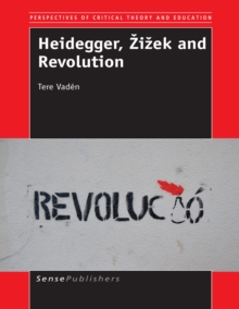 Heidegger, Zizek and Revolution