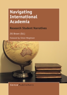 Navigating International Academia : Research Student Narratives