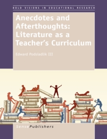 Anecdotes and Afterthoughts: Literature as a Teacher's Curriculum