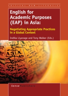 English for Academic Purposes (EAP) in Asia : Negotiating Appropriate Practices in a Global Context