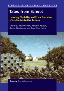 Tales from School : Learning Disability and State Education after Administrative Reform