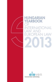 Hungarian Yearbook of International Law and European Law, Hardback Book Hungarian Yearbook of International Law and European Law, Hardback Book