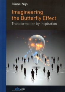 Imagineering the Butterfly Effect : Transformation by Inspiration, Paperback Book Imagineering the Butterfly Effect : Transformation by Inspiration, Paperback Book