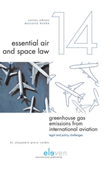 Greenhouse Gas Emissions from International Aviation: Legal and Policy Challenges, Hardback Book Greenhouse Gas Emissions from International Aviation: Legal and Policy Challenges, Hardback Book