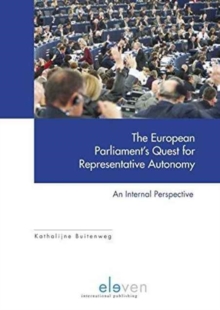 The European Parliament's Quest for Representative Autonomy : An Internal Perspective, Paperback Book The European Parliament's Quest for Representative Autonomy : An Internal Perspective, Paperback Book