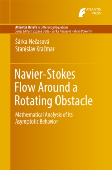 Navier-Stokes Flow Around a Rotating Obstacle : Mathematical Analysis of its Asymptotic Behavior