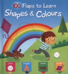 100 FLAPS TO LEARN COL SHAPES, Hardback Book 100 FLAPS TO LEARN COL SHAPES, Hardback Book