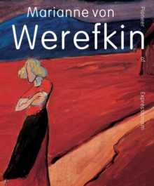 Marianne von Werefkin : Pioneer of Expressionism