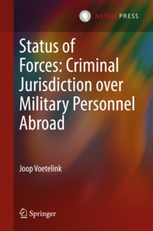 Status of Forces: Criminal Jurisdiction over Military Personnel Abroad