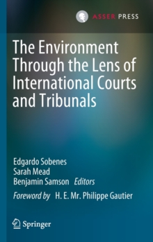 The Environment Through the Lens of International Courts and Tribunals