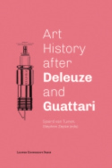 Art History after Deleuze and Guattari, Paperback / softback Book Art History after Deleuze and Guattari, Paperback / softback Book