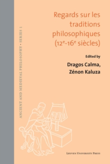 Regards sur les traditions philosophiques (XIIe-XVIe siecles), Hardback Book Regards sur les traditions philosophiques (XIIe-XVIe siecles), Hardback Book