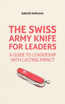 Swiss Army Knife for Leaders