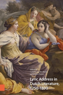 Lyric Address in Dutch Literature, 1250-1800, Hardback Book Lyric Address in Dutch Literature, 1250-1800, Hardback Book