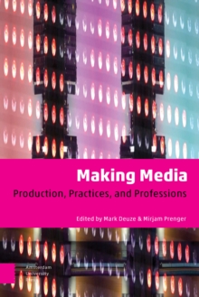 Making Media : Production, Practices, and Professions