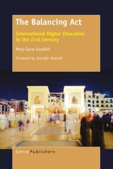 The Balancing Act : International Higher Education in the 21st Century