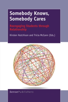 Somebody Knows, Somebody Cares : Reengaging Students through Relationship