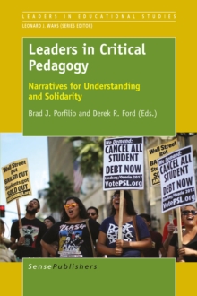 Leaders in Critical Pedagogy : Narratives for Understanding and Solidarity