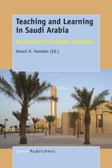 Teaching and Learning in Saudi Arabia : Perspectives from Higher Education