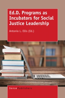 Ed.D. Programs as Incubators for Social Justice Leadership