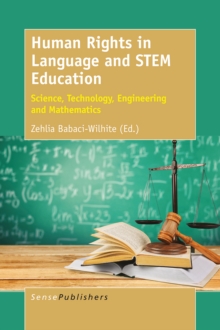 Human Rights in Language and STEM Education : Science, Technology, Engineering and Mathematics