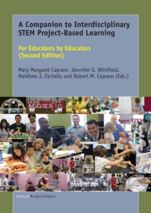 A Companion To Interdisciplinary Stem Project-Based Learning : For Educators by Educators