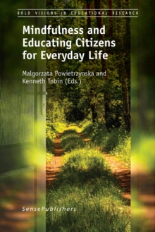 Mindfulness and Educating Citizens for Everyday Life : Mindfulness and Educating Citizens for Everyday Life