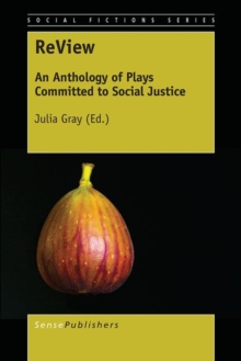 ReView : An Anthology of Plays Committed to Social Justice