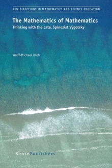 The Mathematics of Mathematics : Thinking with the Late, Spinozist Vygotsky