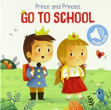 Prince and Princess Go to School, Hardback Book Prince and Princess Go to School, Hardback Book