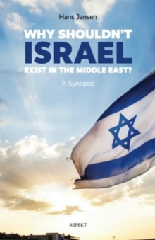 Why Shouldn't Israel Exist in the Middle East?, Paperback / softback Book Why Shouldn't Israel Exist in the Middle East?, Paperback / softback Book