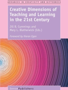 Creative Dimensions of Teaching and Learning in the 21st Century