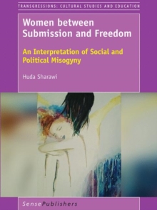 Women between Submission and Freedom : An Interpretation of Social and Political Misogyny