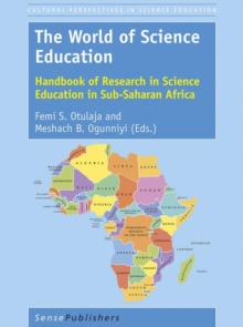 The World of Science Education : Handbook of Research in Science Education in Sub-Saharan Africa