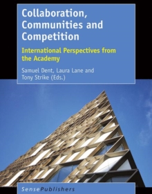 Collaboration, Communities and Competition : International Perspectives from the Academy