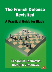 The French Defense Revisited : A Practical Guide for Black