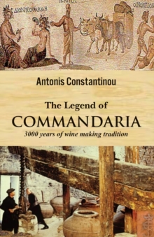 The Legend of COMMANDARIA : 3000 years of winemaking tradition