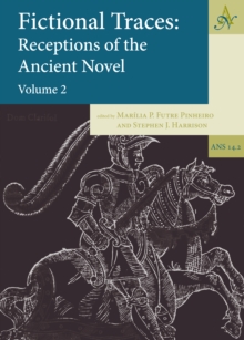 Fictional Traces : Receptions of the Ancient Novel - Volume 2