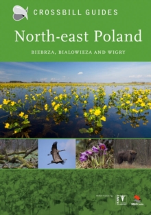 North-East Poland : Biebrza, Bialowieza and Wigry, Paperback Book North-East Poland : Biebrza, Bialowieza and Wigry, Paperback Book