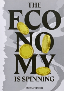 The Economy Is Spinning, Paperback / softback Book The Economy Is Spinning, Paperback / softback Book